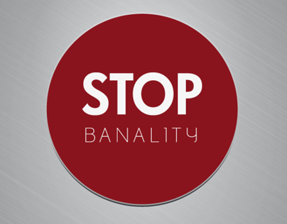 Stop Banality