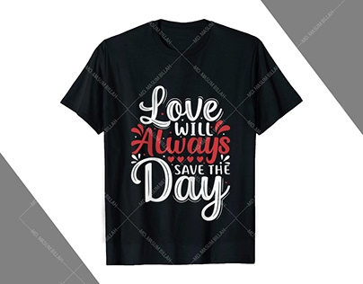 love will always save the day Valentine t shirt