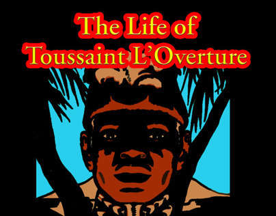 The Life of Toussaint L'Overture