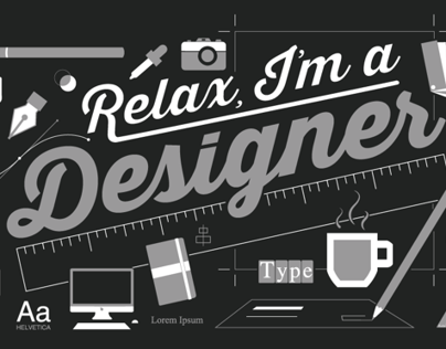 Relax, I'm a Designer