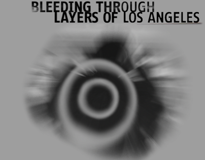 Bleeding Through: Layers of Los Angeles