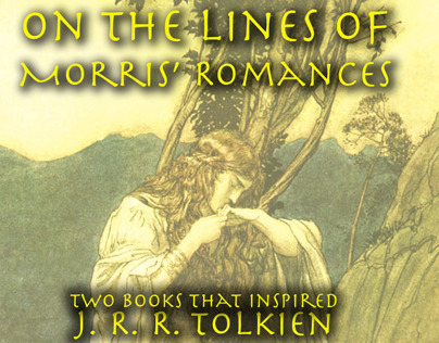 On the Lines of Morris' Romances