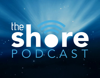 The Shore Podcast