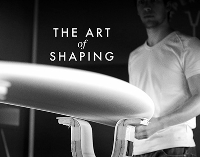 The Art Of Shaping - Personal Video Project
