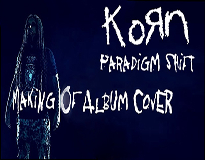 Korn - Making of Paradigm Shift cover album