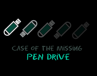 Case of the Missing Pen Drive- Design Brief