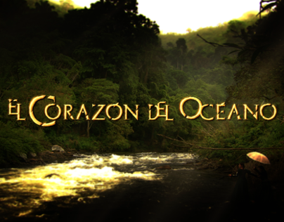 OPENING TITLES OF "EL CORAZÓN DEL OCÉANO"