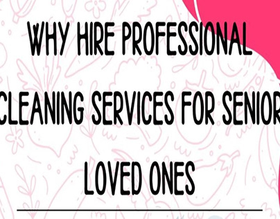 Professional Cleaning Services For Senior Loved Ones