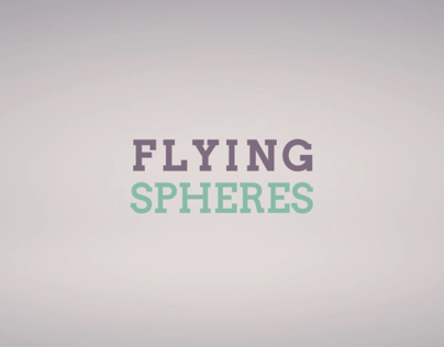 Flying Spheres