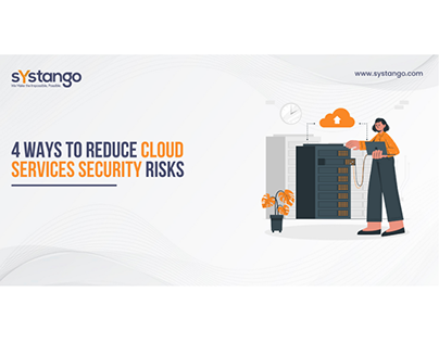 4 Ways To Reduce Cloud Services Security Risks