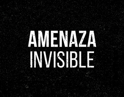 Amenaza Invisible | Campaña Social - DG IV | UADE