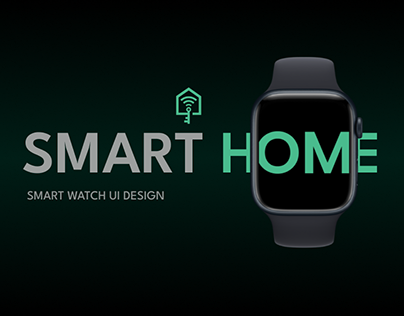 SMART HOME - Smart Watch UI Design