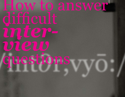 How to answer difficult interview questions