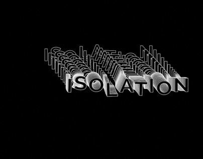Project thumbnail - 'ISOLATION'