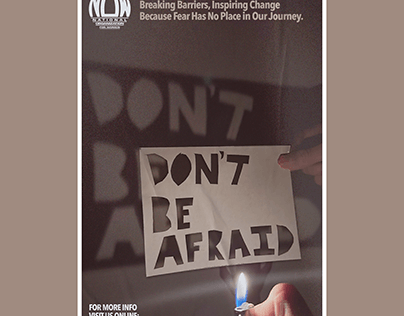 Don't Be Afraid - NOW Campaign Poster