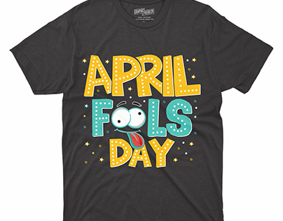 April fools Day typography T-shirt Design