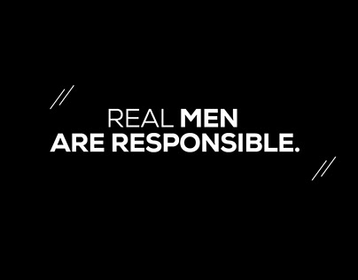 Real Men Are Resposible.