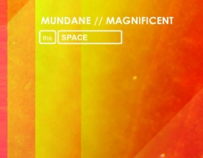 Mundane to Magnificent Exhibition - The Space Gallery