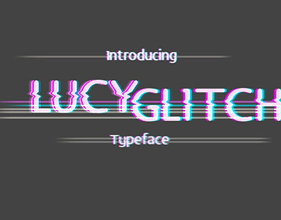 Lucy Glitch Typeface