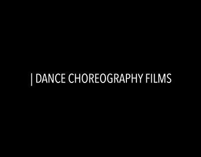 Dance Choreography Films