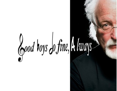 Good Boys Do Fine, Always    (A Composer's Perspective)