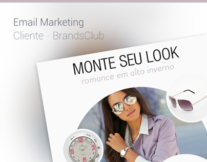 Email Marketing -Conteúdo Look - Cliente: Brandsclub