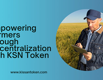 Empowering farmers through decentralization with KSN
