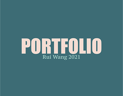 Portfolio 2021 | Rui Wang
