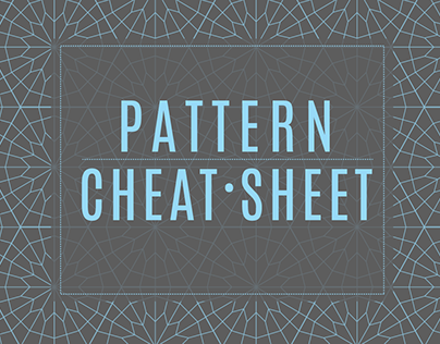 Pattern Cheat Sheet (WIP)