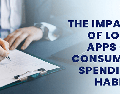 The Impact of Loan Apps on Consumer Spending Habits