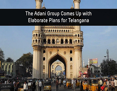Adani Group Comes Up with Elaborate Plans for Telangana