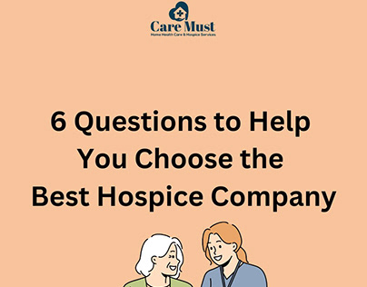 6 Questions to Help You Choose the Best Hospice Company