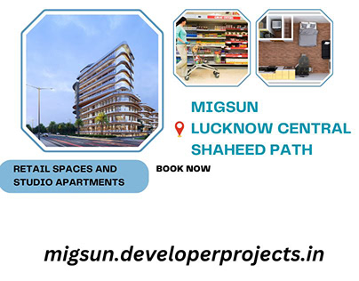Migsun Lucknow Central- Shaheed Path