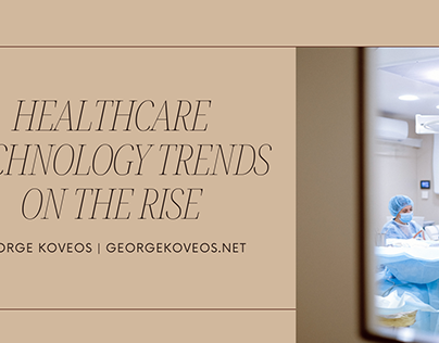 Healthcare Technology Trends on the Rise