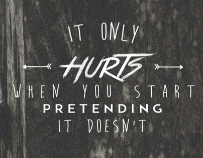 'It only hurts' Typography