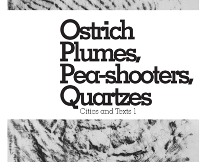 Ostrich Plumes, Pea-shooters, Quartzes