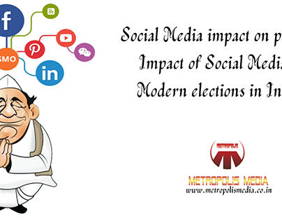 Impact of Social Media in Modern elections in India.