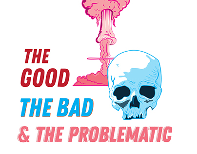 The Good, The Bad & the Problematic