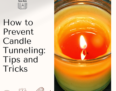 How to Prevent Candle Tunneling: Tips and Tricks