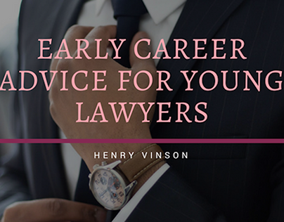 Early Career Advice for Young Lawyers