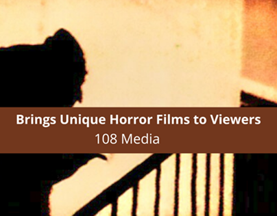 108 Media Brings Unique Horror Films to Viewers