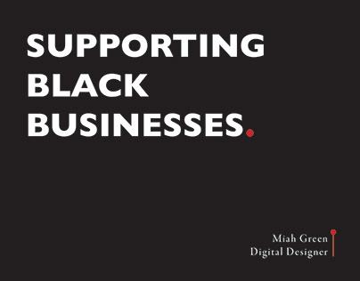 Supporting Black Businesses / Uplifting Black Voices
