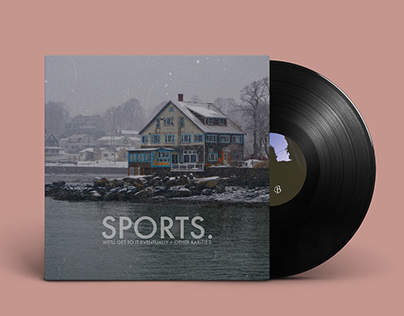 sports. - We'll Get To It Eventually + Other Rarities