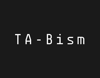 2016: Typeface / TA-Bism