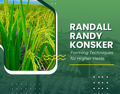 Randall Randy Konsker Farming Tips for Higher Yields