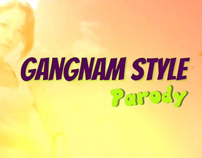 Gagnam Style - A Parody (Video Editing)