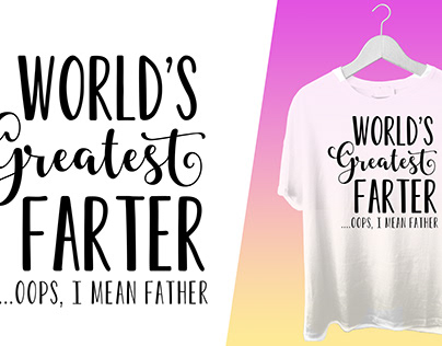 Humorous Fatherhood Typography T-shirt Designs