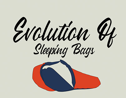 Evolution of Sleeping Bags