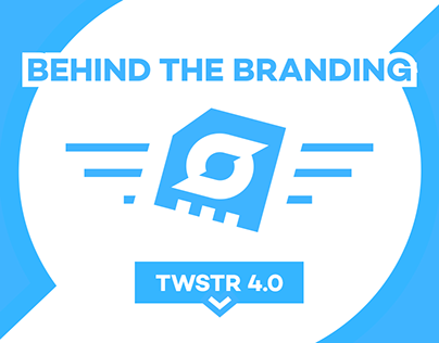 Behind the Branding - Twstr 4.0