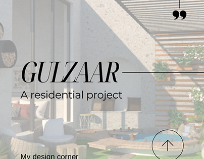 Gulzaar, A residential design project